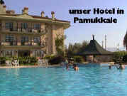unser Hotel in Pamukkale